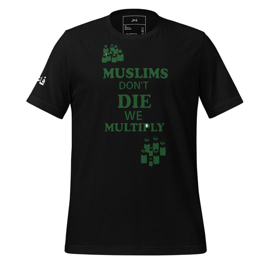 MUSLIM DON'T DIE WE MULTIPLY